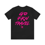 Go FKN Travel Pink