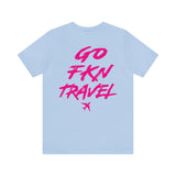 Go FKN Travel Pink